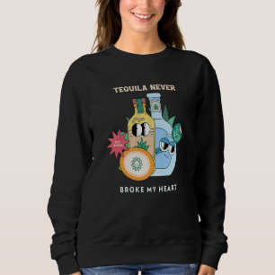 Tequila hat mein Herz nie gebrochen  Tequila   1 Sweatshirt