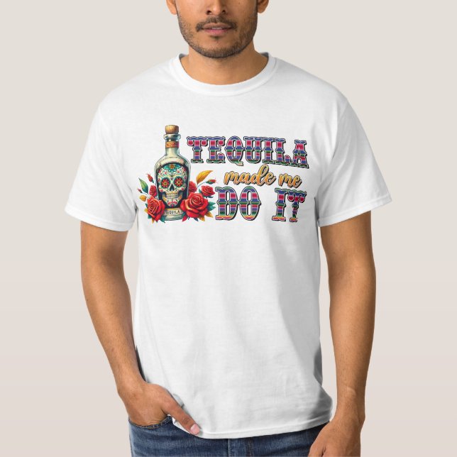 Tequila hat mich dazu gebracht, Cinco De Mayo Shir T-Shirt (Vorderseite)