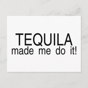 Tequila hat mich dazu gebracht, es zu tun postkarte