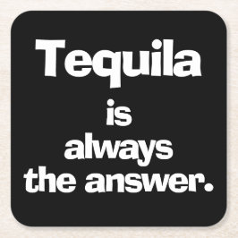 Tequila ist immer die Antwort Schwarz Rechteckiger Pappuntersetzer