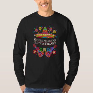 Tequila lässt meine Kleidung herunterfallen  Mexik T-Shirt