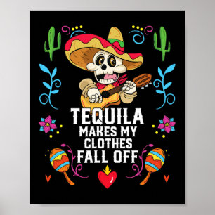 Tequila lässt meine Kleidung vom alkoholischen Teq Poster