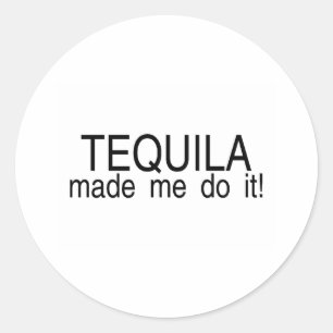 Tequila ließ mich es tun runder aufkleber
