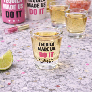 Tequila Made Us Do It | Bride Squad Drinking Schnapsglas