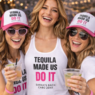 Tequila Made Us Do It | Bride Squad Drinking Tank Top