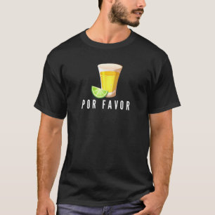Tequila Por Favor Mexikanisch T-Shirt