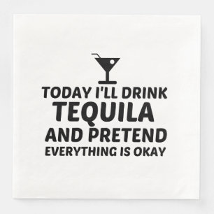 TEQUILA PRETEND ALLES IST OKAY SERVIETTE