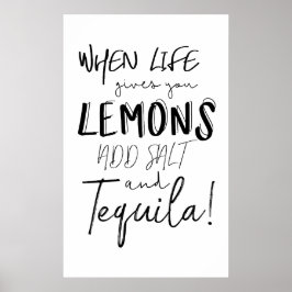 Tequila Print When Life gibt Ihnen Zitronen Zitat Poster