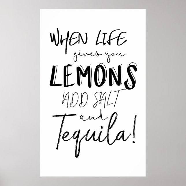 Tequila Print When Life gibt Ihnen Zitronen Zitat Poster (Vorne)