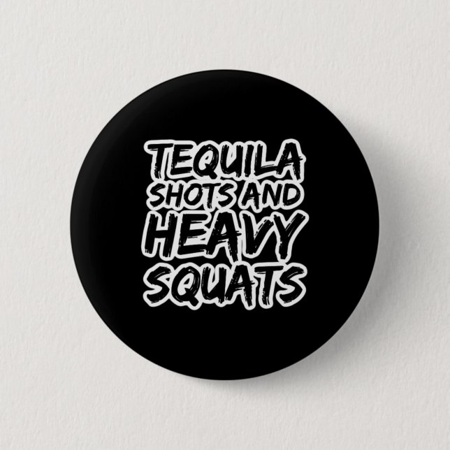 Tequila Shots und Bodybuilding mit schweren Squats Button (Vorderseite)