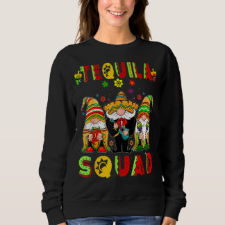 Tequila Squad Cinco De Mayo Latin Gnome Mexican Pa Sweatshirt