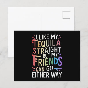 Tequila Straight Freunde gehen entweder lustig LGB Postkarte