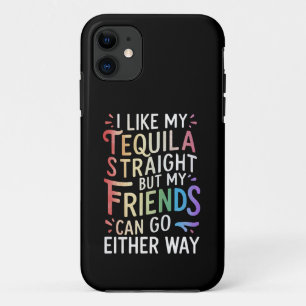 Tequila Straight Friends gehen entweder zu Funny L Case-Mate iPhone Hülle
