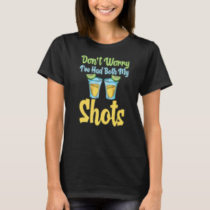 Tequila T-Shirt Dont Worry Ive hatte beide meine S