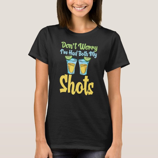 Tequila T-Shirt Dont Worry Ive hatte beide meine S (Vorderseite)