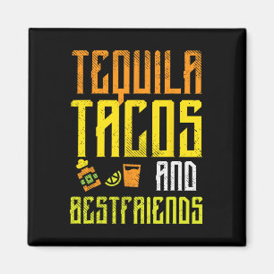 Tequila Tacos Bestfriends Funny Cinco De Mayo Drin Magnet