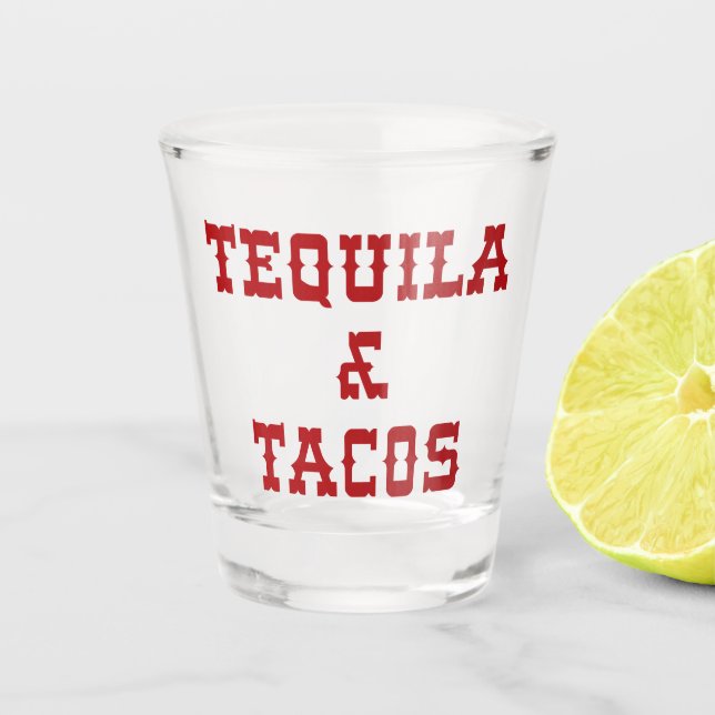 Tequila & Tacos Funny Zitat Schnapsglas (Vorderseite)