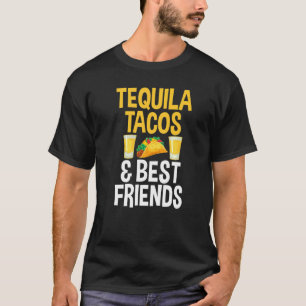 Tequila Tacos und die besten Freunde für Unisex T-Shirt