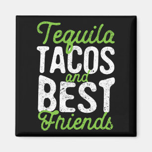 Tequila Tacos und die besten Freunde Taco Dienstag Magnet