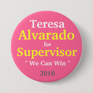 Teresa Alvarado für Aufsichtskraft, 2010 Button