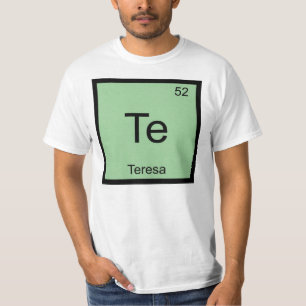 Teresa Name Chemie Element Periodensystem T-Shirt