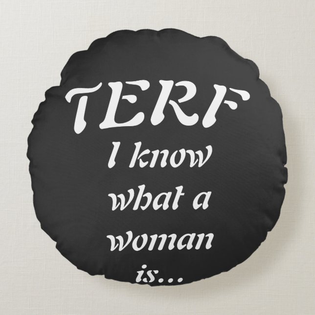 TERF - Woman Rundes Kissen (Vorderseite)