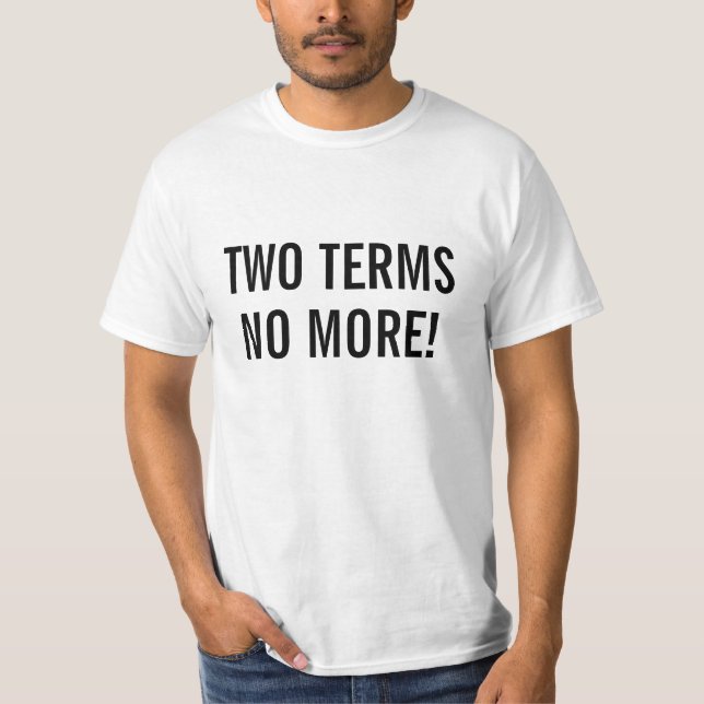 Term Limits T-Shirt (Vorderseite)