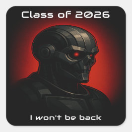 Terminator Skull Graduation Class of 2026 Sci-Fi Quadratischer Aufkleber
