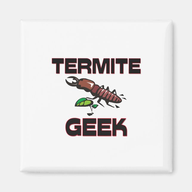 Termite Geek Magnet (Vorne)