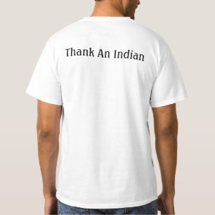 Terre obtenue ? Remerciez un Indien. T-shirt