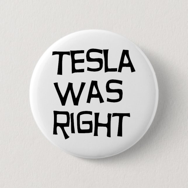 Tesla hatte recht button (Vorderseite)