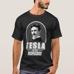 Tesla ist mein Homeboy   atheisten-Shirt T-Shirt