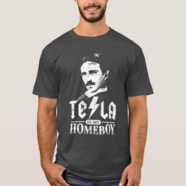 Tesla ist mein Homeboy T-Shirt (Vorderseite)
