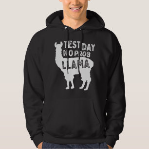 Test Day No Probllama Llama Lehrer Testing Day Te Hoodie