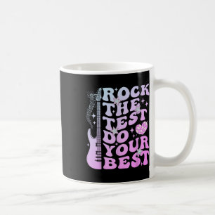 Test Day Rock the Test Do Your Best Testing Day Te Kaffeetasse