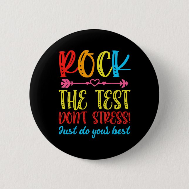 Test Day Rock The Test Don't Stress Teacher Testin Button (Vorderseite)