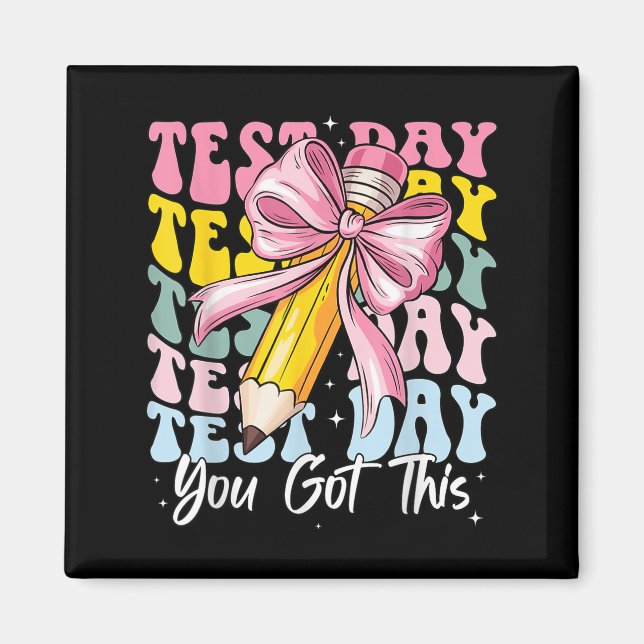 Test Day Rock The Test Motivational Teacher You Go Magnet (Vorne)