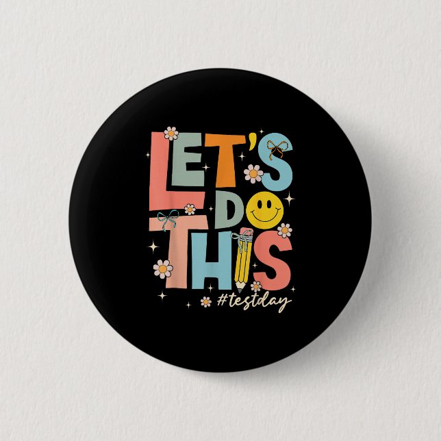 Test Day State Testing Lets Do This Teacher Motiva Button (Vorderseite)
