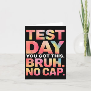 Test Day Teacher Shirt Bruh seinen Testtag Sie Got Karte