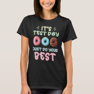 Test Day Teacher Student Test Day Exam S T-Shirt