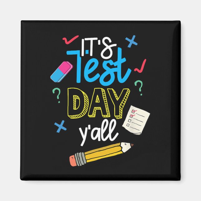 Test Day Yall Funny School Testing Testing Motivat Magnet (Vorne)