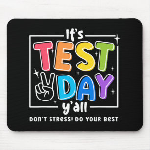 Test Day Yall Funny School Testing Testing Motivat Mousepad