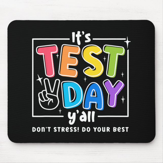 Test Day Yall Funny School Testing Testing Motivat Mousepad (Vorne)