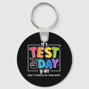 Test Day Yall Funny School Testing Testing Motivat Schlüsselanhänger
