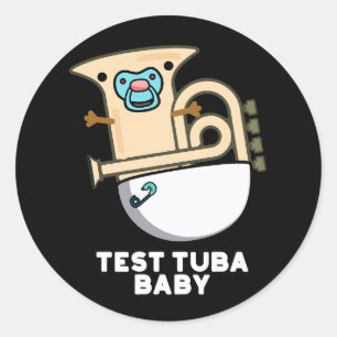 Test Tuba Baby Lustig Wissenschaft Tuba Wortspiel  Runder Aufkleber