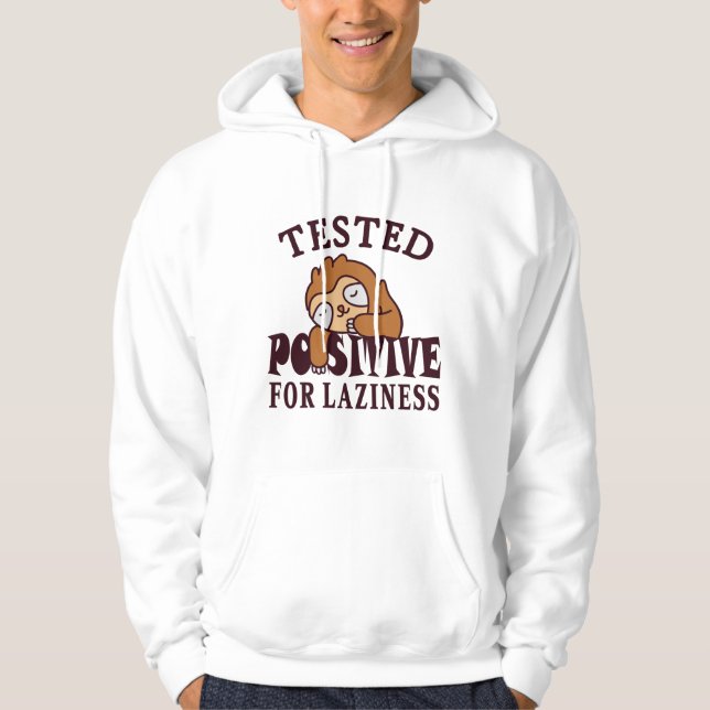 Tested positiv for laziness Sloth Hoodie (Vorderseite)