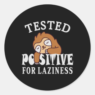 Tested positiv for laziness Sloth Runder Aufkleber