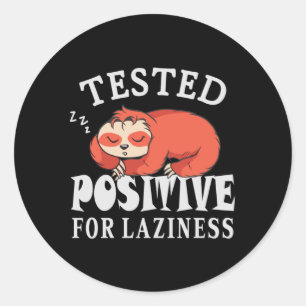 Tested positiv for laziness Sloth Runder Aufkleber