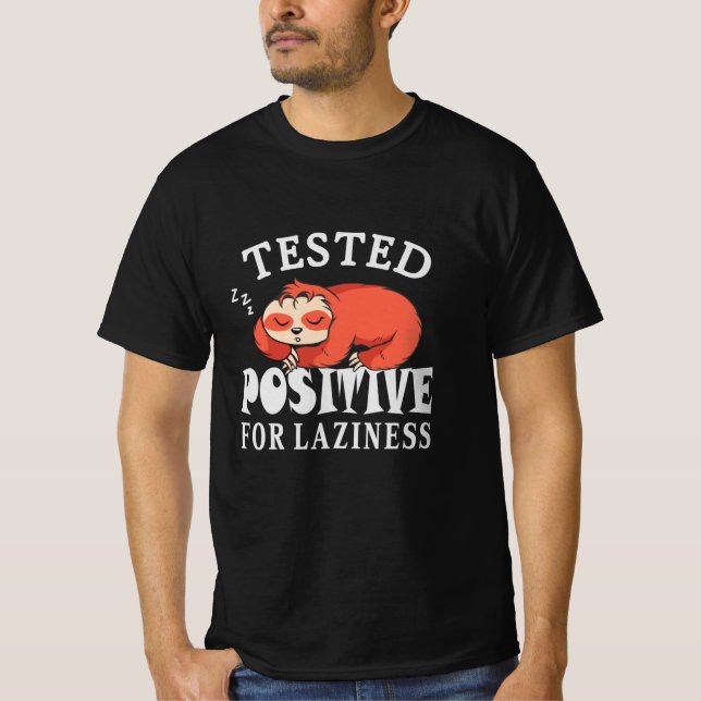 Tested positiv for laziness Sloth T-Shirt (Vorderseite)