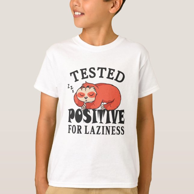 Tested positiv for laziness Sloth T-Shirt (Vorderseite)